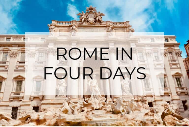 4-Day Rome Itinerary | A City Guide