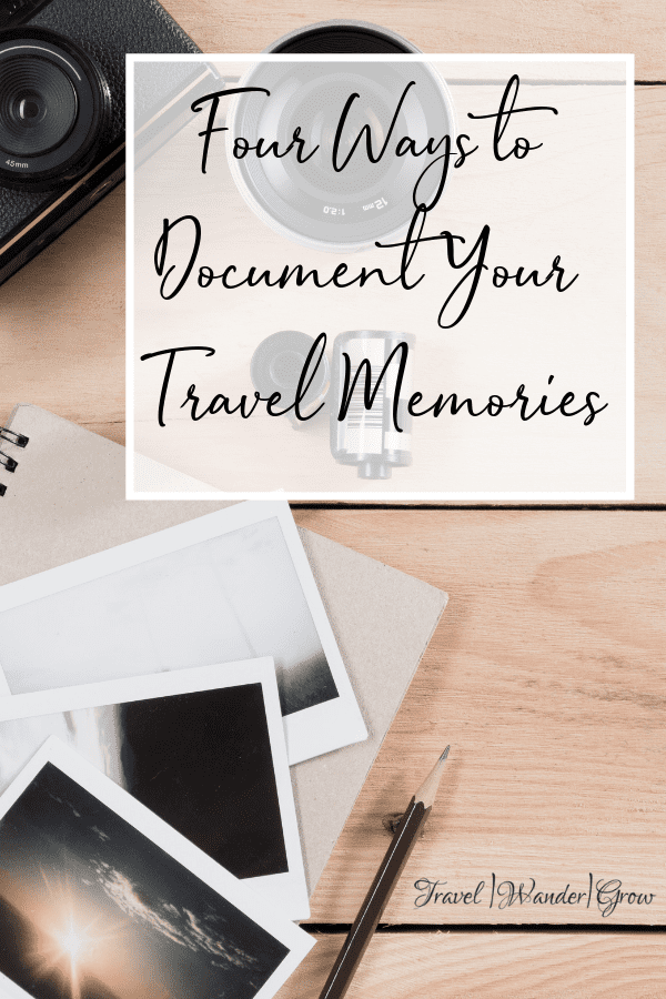 my favorite ways to document travel memories