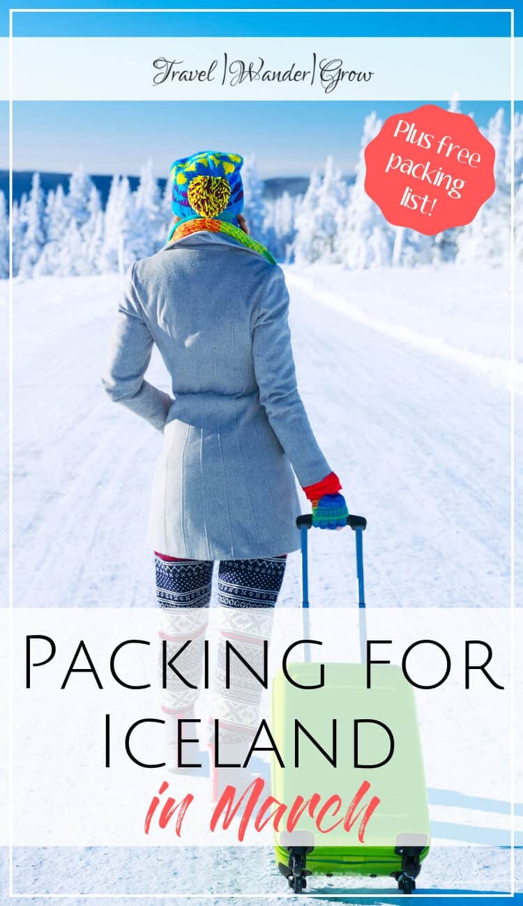 Packing for Iceland in March  Pro Travel Tips - TravelWanderGrow