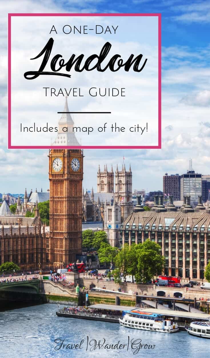 London in a Day | A Travel Guide - TravelWanderGrow