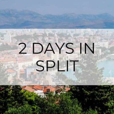 2 Days in Split: The Ultimate Itinerary