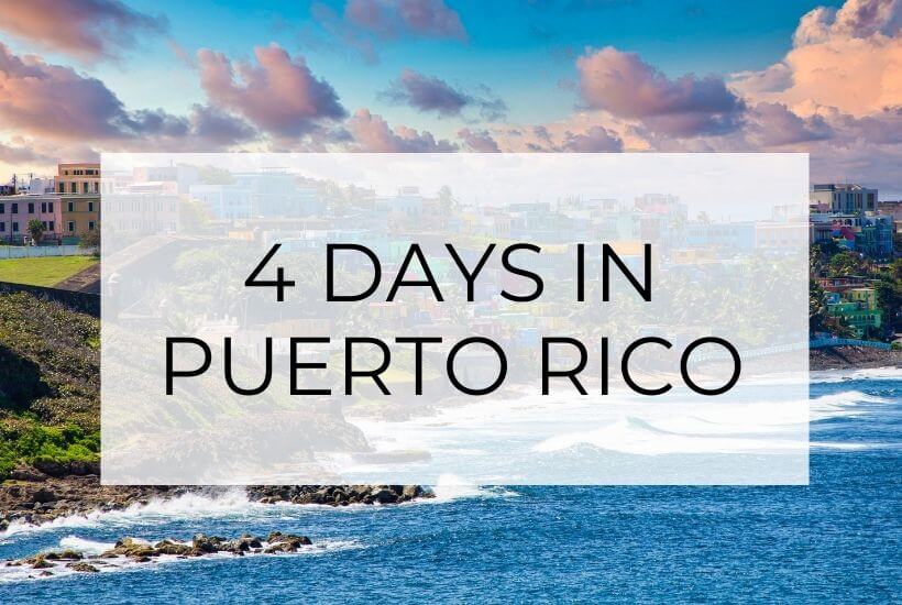 4 Day Puerto Rico Itinerary