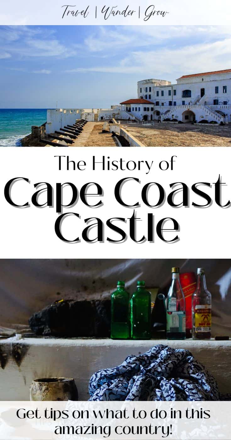 The History of Cape Coast Castle | Ghana\'s Top Attraction